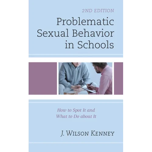 Problematic Sexual Behavior in Schools: How to Spot It and What to Do about It