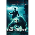 The Fractured Few - Paperback