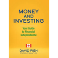Money and Investing: Your Guide to Financial Independence - Hardcover
