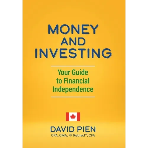 Money and Investing: Your Guide to Financial Independence - Hardcover