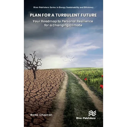 Plan for a Turbulent Future: Your Roadmap to Personal Resilience for a Changing Climate - Hardcover