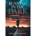 Running in the Dark - Hardcover