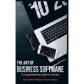 The Art of Business Software: A Comprehensive Guide for Success - Hardcover