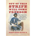 Out of This Strife Will Come Freedom: Free People of Color and the Fight for Equal Rights in the Civil War Era - Paperback