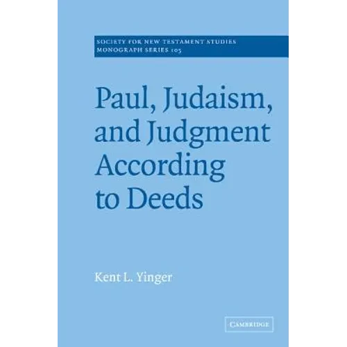 Paul, Judaism, and Judgment According to Deeds - Hardcover