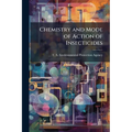 Chemistry and Mode of Action of Insecticides - Paperback
