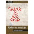 Atheism and Agnosticism: Exploring the Issues - Paperback