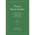 Prayer Book Studies Volume Four: Revisiting the Calendar and Eucharist, Issues XVI-XVII - Paperback