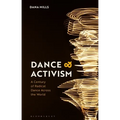 Dance and Activism: A Century of Radical Dance Across the World - Paperback