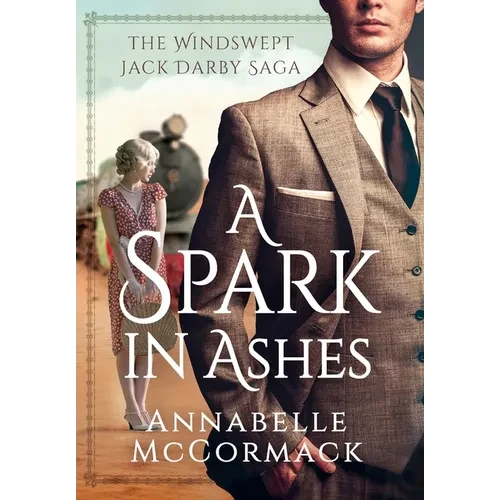 A Spark in Ashes: A Windswept Jack Darby Novel - Hardcover