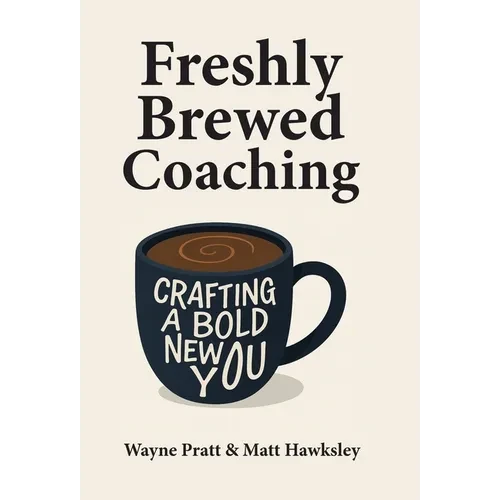Freshly Brewed Coaching: Crafting a Bold New You