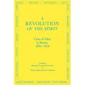 A Revolution of the Spirit: Crisis of Value in Russia, 1890-1924 - Paperback