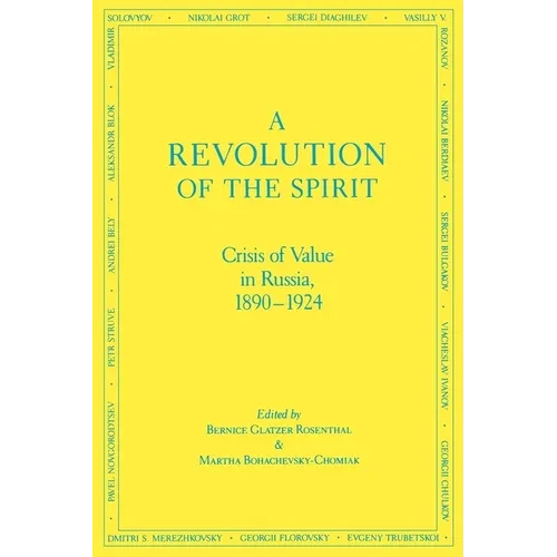 A Revolution of the Spirit: Crisis of Value in Russia, 1890-1924 - Paperback