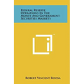 Federal Reserve Operations In The Money And Government Securities Markets - Hardcover