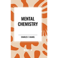 Mental Chemistry - Hardcover