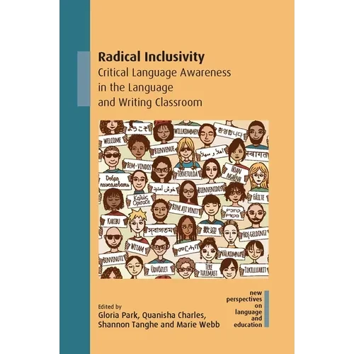 Radical Inclusivity: Critical Language Awareness in the Language and Writing Classroom - Paperback