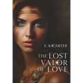 The Lost Valor of Love - Hardcover