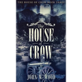 The House of Crow - Hardcover