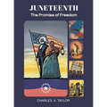 Juneteenth: The Promise of Freedom