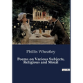 Poems on Various Subjects, Religious and Moral