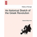 An historical Sketch of the Greek Revolution - Paperback