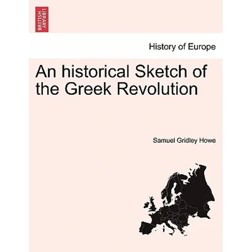 An historical Sketch of the Greek Revolution - Paperback