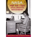 NASA and the Long Civil Rights Movement - Hardcover