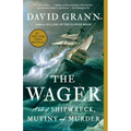 The Wager: A Tale of Shipwreck, Mutiny and Murder - Paperback
