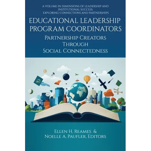 Educational Leadership Program Coordinators: Partnership Creators Through Social Connectedness - Paperback