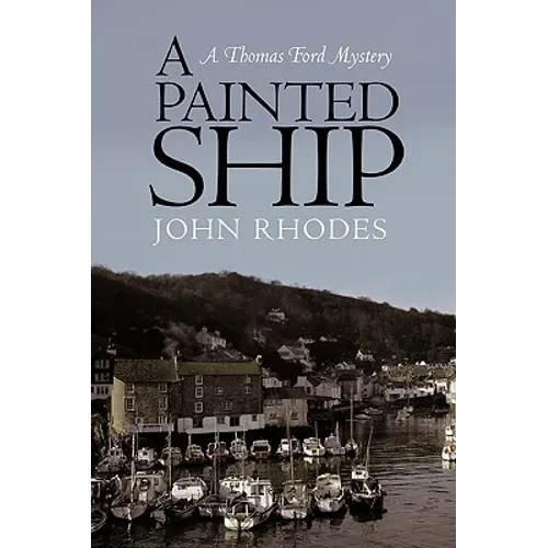 A Painted Ship: A Thomas Ford Mystery - Paperback