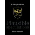 Family Gorham Plausible Speculations - Paperback