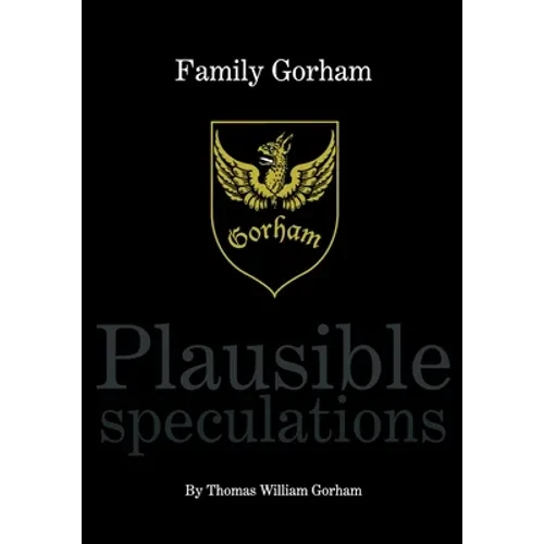 Family Gorham Plausible Speculations - Paperback