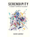 Serendipity: It Doesn't Happen by Accident - Hardcover