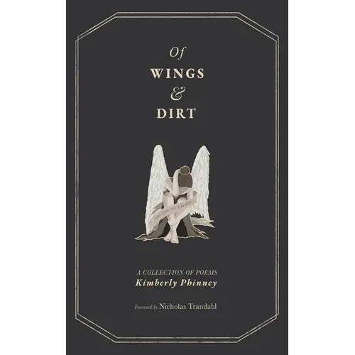 Of Wings and Dirt - Hardcover