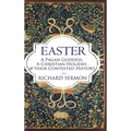 Easter: A Pagan Goddess, a Christian Holiday, and their Contested History - Hardcover