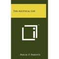 The Ascetical Life - Hardcover