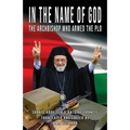 In the Name of God: The Archbishop Who Armed the PLO - Paperback