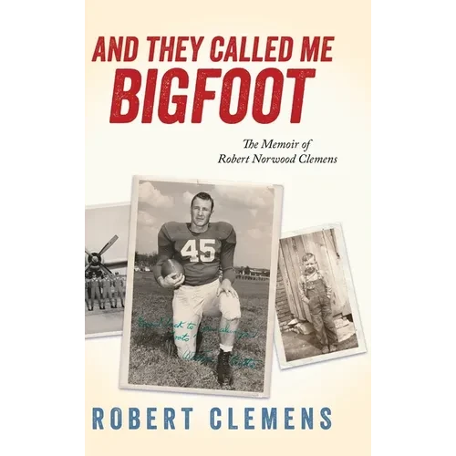 And They Called Me Bigfoot - Hardcover