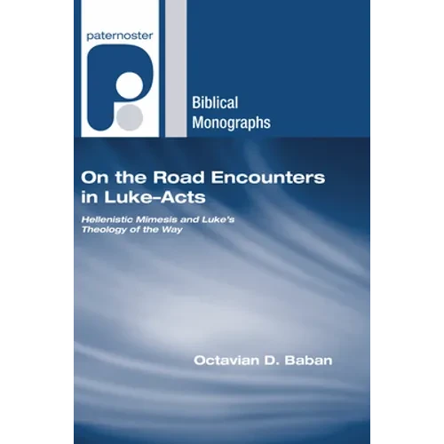 On the Road Encounters in Luke-Acts - Hardcover