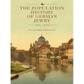 The Population History of German Jewry 1815-1939: Based on the Collections and Preliminary Research of Prof. Usiel Oscar Schmelz - Paperback