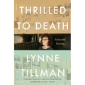 Thrilled to Death: Selected Stories - Paperback