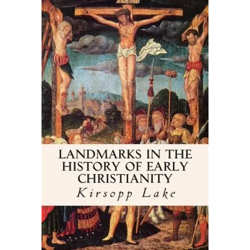 Landmarks in the History of Early Christianity - Paperback