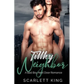 Filthy Neighbor: A Bad Boy Next Door Romance - Paperback