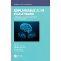Explainable AI in Healthcare: Unboxing Machine Learning for Biomedicine - Paperback