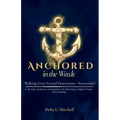 Anchored in the Weeds: Walking Every Eternal Destination-Surrounded - Paperback