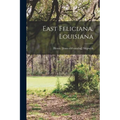 East Feliciana, Louisiana - Paperback
