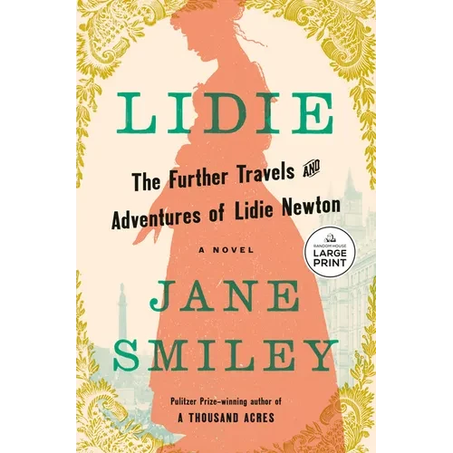 Lidie: The Further Travels and Adventures of Lidie Newton: A Novel - Paperback