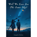 Will We Ever See the Same Sky? - Paperback
