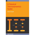 A Classical Thermodynamics Toolkit