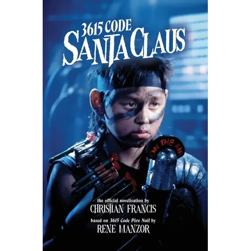 3615 Code Santa Claus: The Official Novelisation - Hardcover
